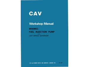 cav minimec fuel injection pump with leaf spring governor workshop manual pub no 32e
