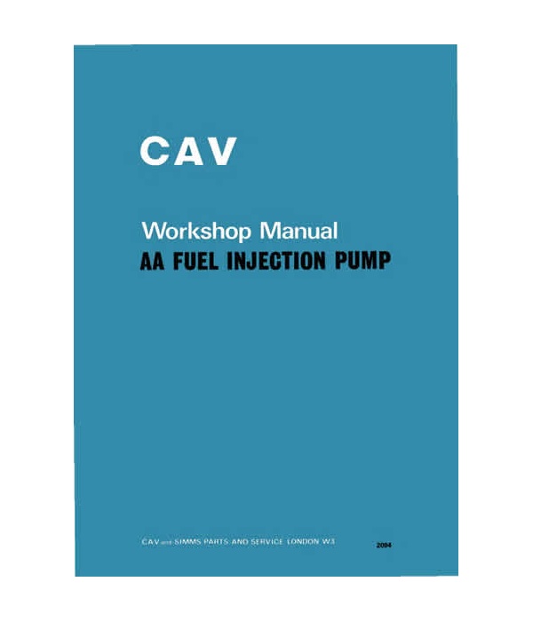 cav aa fuel injection pumps workshop manual pub no 2094