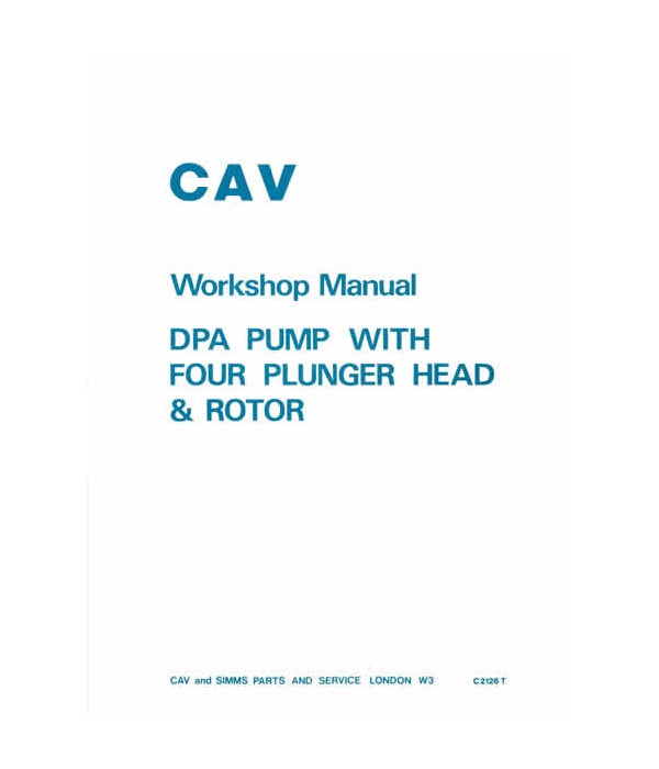 cav dpa pump with four plunger head and rotor workshop manual pub no 2126t